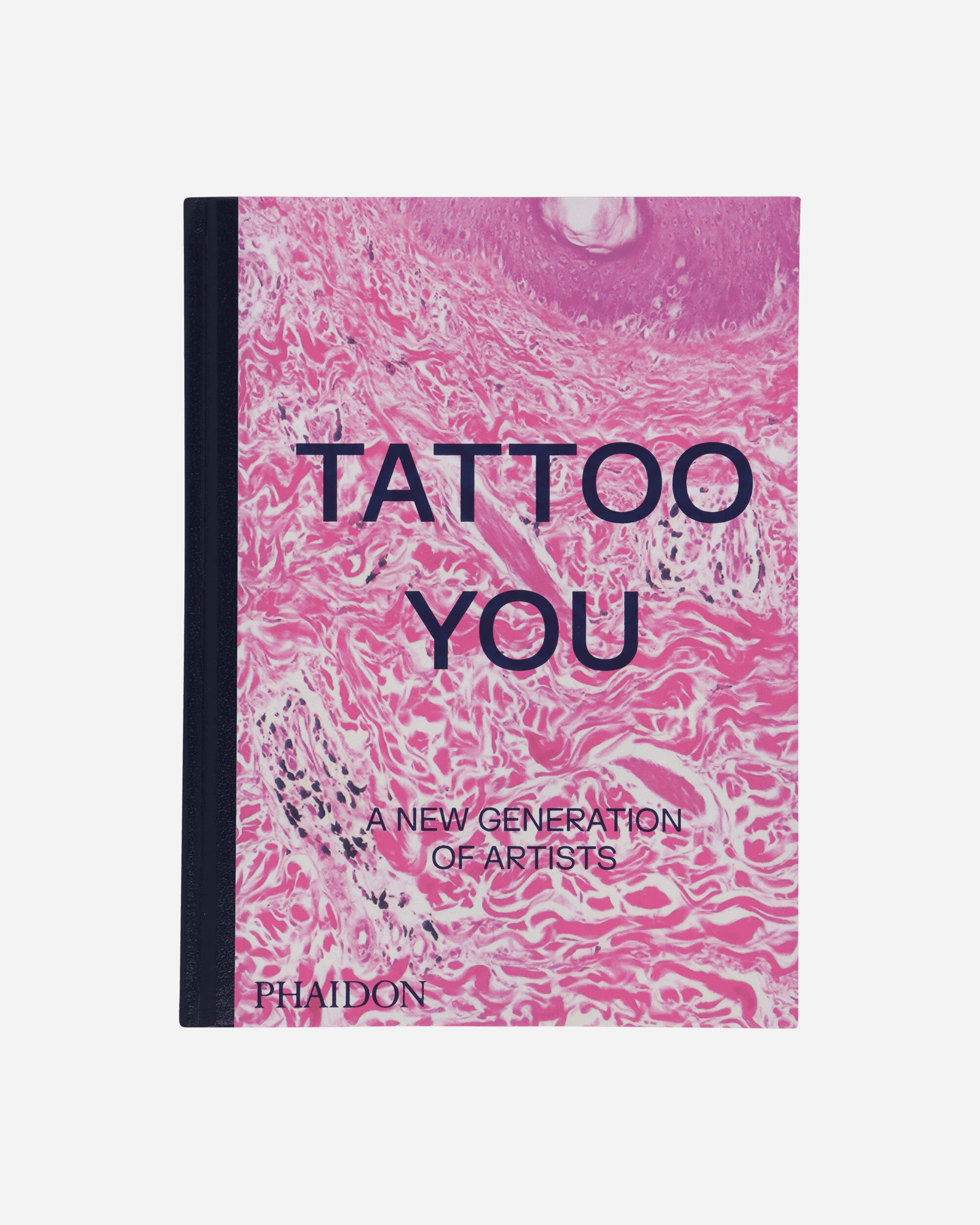 Phaidon Books Tattoo You: A New Generation Of Artists Multi Books and Magazines Books 9781838667566 1